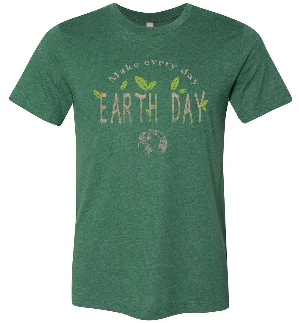 Earth Day Every Day T-shirts